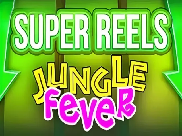 Jungle Fever Super Reels